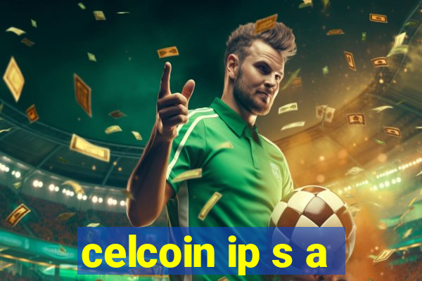 celcoin ip s a